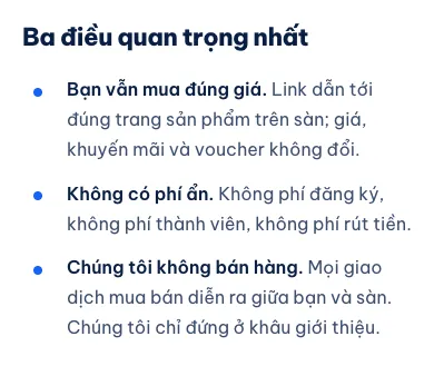 Khối Ba điều quan trọng nhất trên trang chiahoahong.com: Bạn vẫn mua đúng giá; Không có phí ẩn, không phí đăng ký, không phí thành viên, không phí rút tiền; Chúng tôi không bán hàng